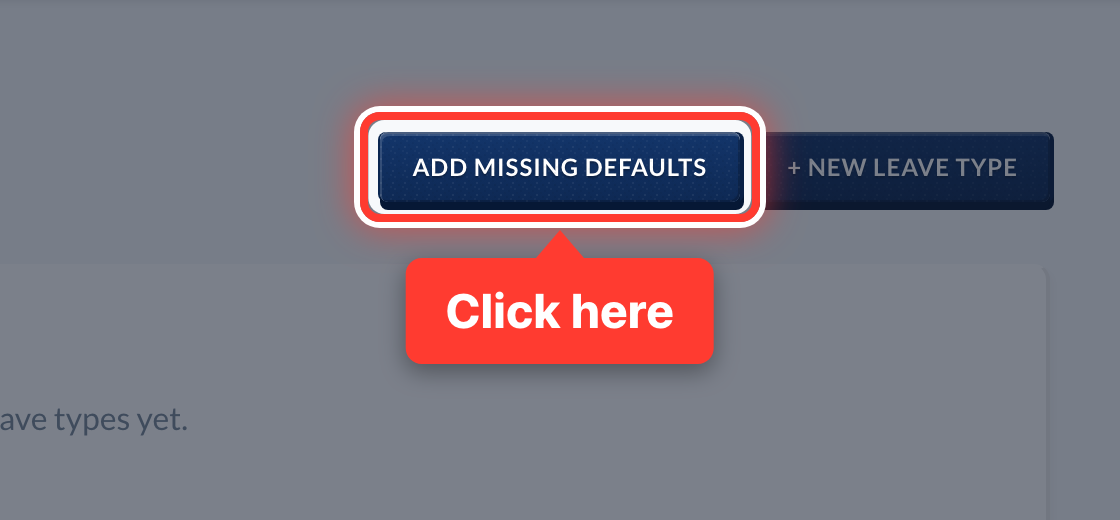 The Add Missing Defaults button on Leave Types, circled
