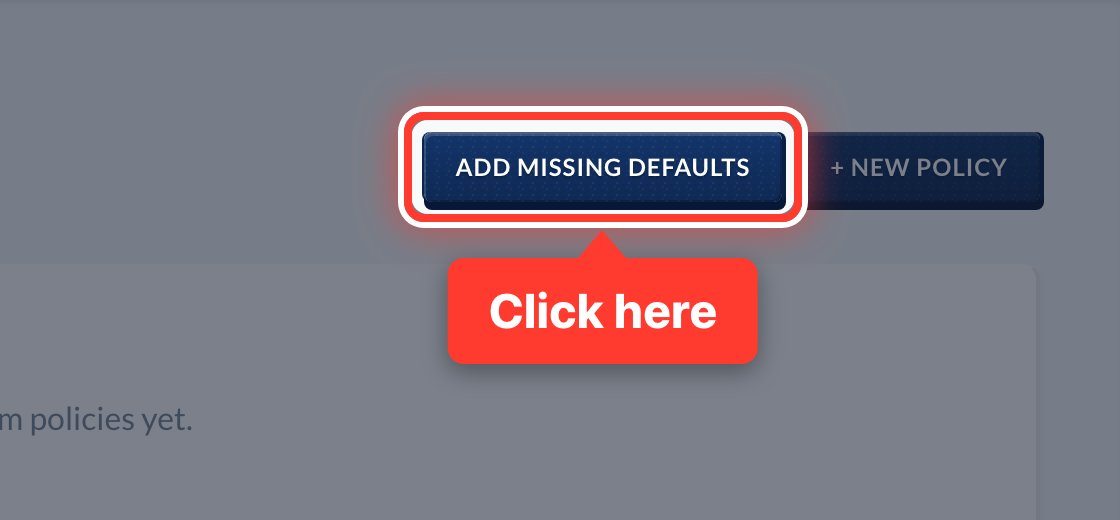 The Add Missing Defaults button on Claim Policies, circled